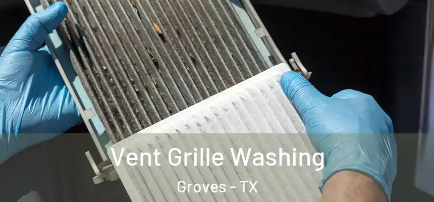  Vent Grille Washing Groves - TX